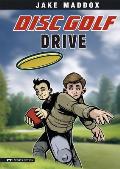 Disc Golf Drive (Jake Maddox Sports Story) Cover