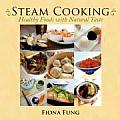 Steam Cooking: Healthy Foods with Natural Taste Cover
