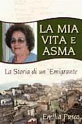 La MIA Vita E Asma: La Storia Di Unemigrante