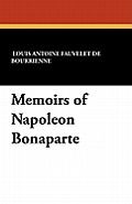 Memoirs Of Napoleon Bonaparte by Louis Antonine Fauve De Bourrienne