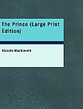 The Prince (Large Print Edition)