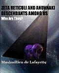 Zeta Reticuli and Anunnaki Descendants Among Us. Who Are They?