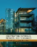 Construction Materials, Methods and Techniques: Building for a Sustainable Future (3RD 10 Edition)