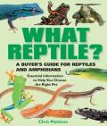 What Reptile?: A Buyer's Guide (What Pet? Books)