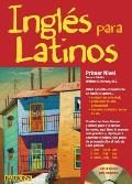 Ingles Para Latinos, Primer Nivel [With 3 CDs]