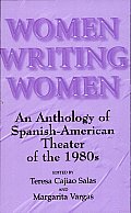 Women Writing Women: An Anthology of Spanish-American Theater of the 1980s