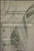Questioning Nineteenth-Century Assumptions about Knowledge, I: Determinism (Fernand Braudel Center Studies in Historical Social Science)