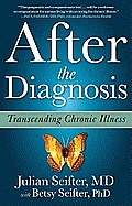 After the Diagnosis: Transcending Chronic Illness