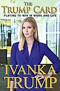 The Trump Card: Playing to Win in Work and Life Cover
