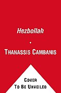 A Privilege to Die: Inside Hezbollah's Legions and Their Endless War Against Israel