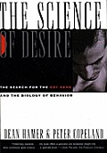 The Science of Desire: The Search for the Gay Gene and the Biology of Behavior Cover