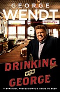 Drinking with George: A Barstool Professional's Guide to Beer Cover