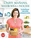 Daisy: Mañana, Mediodía Y Noche(Daisy: Morning, Noon and Night): La Familia Que Come Unida Permanece Unida