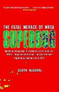 Superbug: The Fatal Menace of MRSA