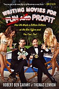 Writing Movies for Fun and Profit: How We Made a Billion Dollars at the Box Office and You Can, Too! Cover