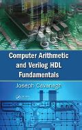 Computer Arithmetic and Verilog HDL Fundamentals