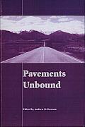 Pavements Unbound: Proceedings of the 6th International Symposium on Pavements Unbound (UNBAR 6), 6-8 July 2004, Nottingham, England