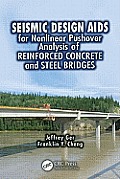 Advances in Earthquake Engineering #2: Seismic Design AIDS for Nonlinear Pushover Analysis of Reinforced Concrete and Steel Bridges Cover