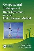 Computational Techniques of Rotor Dynamics with the Finite Element Method