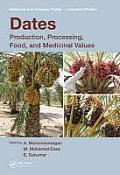 Medicinal and Aromatic Plants - Industrial Profiles #50: Dates: Production, Processing, Food, and Medicinal Values