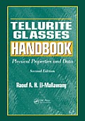 Tellurite Glasses Handbook: Physical Properties and Data, Second Edition