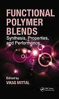 Functional Polymer Blends: Synthesis, Properties, and Performance