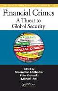 Advances in Police Theory and Practice #13: Financial Crimes: A Threat to Global Security