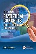 Essential Statistical Concepts for the Quality Professional