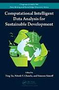 Computational Intelligent Data Analysis for Sustainable Development (Chapman & Hall/CRC Data Mining and Knowledge Discovery Serie)
