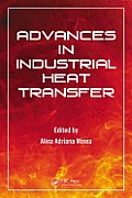 Advances in Industrial Heat Transfer (Heat Transfer)