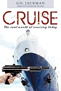 Cruise: The Real World of Cruising Today