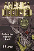 America Occupied: The Danarvian Chronicles, Part I