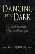 Dancing in the Dark: The "Waltz in Wonder" of Quantum Metaphysics