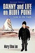 Danny and Life on Bluff Point: Lost in the Dark Cover