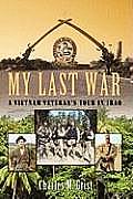 My Last War: A Vietnam Veteran's Tour in Iraq Cover