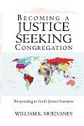 Becoming a Justice Seeking Congregation: Responding to God's Justice Initiative