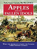 Apples and the Fallen Idols: When Americans Invaded the Canadas a Boy Defined Courage