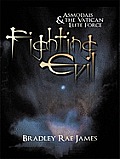 Fighting Evil: Asmodais and the Vatican Elite Force