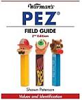 Warman's Pez Field Guide: Values and Identification (Warman's Field Guides Pez: Values & Identification)