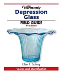 Warman's Depression Glass Field Guide: Values and Identification