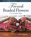 French Beaded Flowers - The Complete Guide