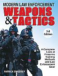 Modern Law Enforcement Weapons & Tactics, 3rd Edition
