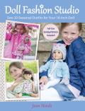Doll Fashion Studio: Sew 20 Seasonal Outfits for Your 18-Inch Doll Cover