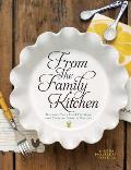 From the Family Kitchen: Discover Your Food Heritage and Preserve Favorite Recipes