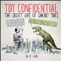 Toy Confidential: The Secret Life of Snarky Toys Cover