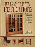 Arts & Crafts Inspirations: 21 Simple Projects Adapted from Classic American Designs Cover