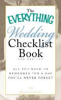 The Everything Wedding Checklist Book: All You Need to Remember for a Day You'll Never Forget (Everything) Cover