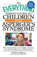 The Everything Parent's Guide to Children with Asperger's Syndrome, 2nd Edition