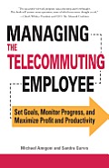 Managing the Telecommuting Employee