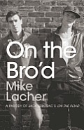 On the Bro'd: A Parody of Jack Kerouac 's on the Road